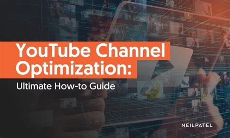 YouTube Channel Optimization: Ultimate How